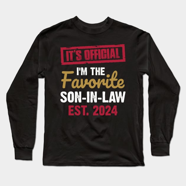 It's official I'm the favorite son in law established  2024 | Best gift | Funny Saying Retro Long Sleeve T-Shirt by ahadnur9926